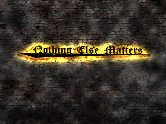 Nothing else Matters   Schild no Blechschild  Neon sign LED Metallschild Holzschild Aufkleber Nachtlicht Küche Herzchen Sticker Aufkleber