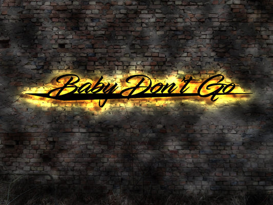 Baby Don't dont go Schild no Blechschild  Neon sign LED Metallschild Holzschild Aufkleber Nachtlicht Küche Herzchen