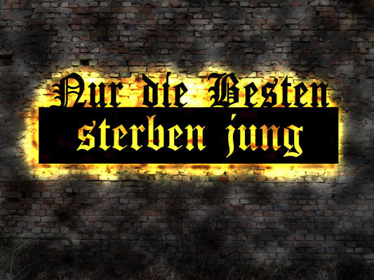 Nur die Besten sterben jung  Aufkleber  Schild no Blechschild  Neon sign LED Wandbild Holzschild Aufkleber Nachtlicht